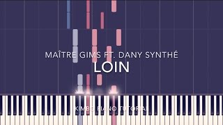 Maître Gims ft Dany synthé  Loin Piano Tutorial  Sheets [upl. by Ecital]