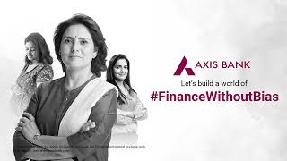 FinanceWithoutBias  Women’s Day 2024  Axis Bank [upl. by Adon627]