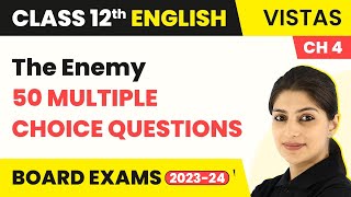 The Enemy  MCQs  Class 12 English Vistas 50 Solved Chapter 4 202223 [upl. by Sydney]