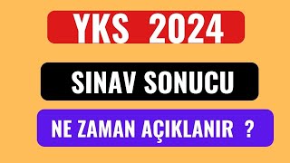 YKS 2024 SINAV SONUÇLARI NE ZAMAN AÇIKLANACAK [upl. by Farrand]