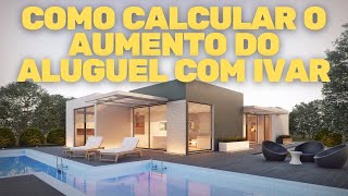 Como Calcular o aumento de aluguel com o IVAR índice de variação de preços de aluguéis residenciais [upl. by Nodroj242]