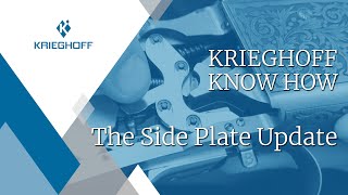 Krieghoff quotKnow Howquot  The Side Plate Update [upl. by Wager]