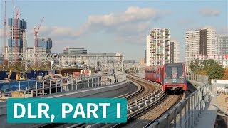 Londons Docklands Light Railway  Part 1 [upl. by Nedrah]