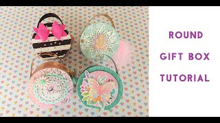 ROUND GIFT BOX TUTORIAL [upl. by Schiro]