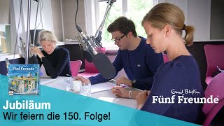 Fünf Freunde – Der HörspielKlassiker feiert die 150 Folge  Behind the Scenes [upl. by Wheeler]