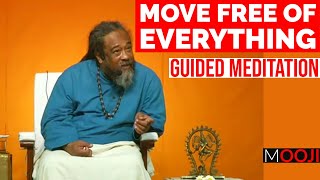 Mooji  Move Free Of Everything You are the life  Guided Meditation [upl. by Culley623]