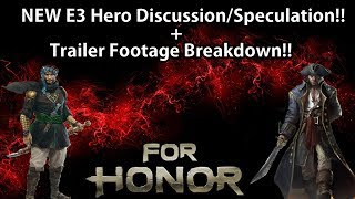 For Honor  New E3 Hero DiscussionSpeculation  Footage Breakdown [upl. by Aver444]