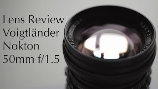 Voigtländer Nokton 50mm f15 Leica M  Review amp Sample Photos [upl. by Navac]