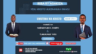 IRIBA RYAGAKIZA 48A UMUTIMA WA KRISTO IGICE CYA 1 BY TUMKUNDE YVES amp NSENGIYUMVA Joseph [upl. by Angelia713]