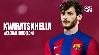 Kvaratskelia Became Barcelonas NEXT Superstar [upl. by Locklin]