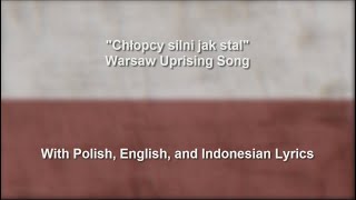 Chłopcy silni jak stal  Warsaw Uprising Song  With Lyrics [upl. by Naillik384]