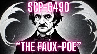 SCP6490 quotThe FauxPoequot Keter SCP Historical SCP Ritual SCP [upl. by Old]