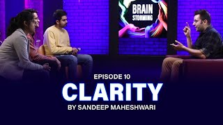 10 Brainstorming on CLARITY with Sandeep Maheshwari [upl. by Jonas165]