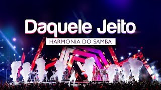 Harmonia do Samba  Daquele Jeito  DVD Ao Vivo Em Brasília [upl. by Tay]