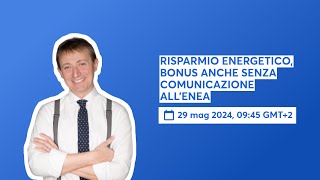 RISPARMIO ENERGETICO BONUS ANCHE SENZA COMUNICAZIONE ALLENEA [upl. by Laina]