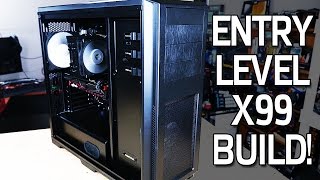 Entry Level X99 Build [upl. by Klenk905]