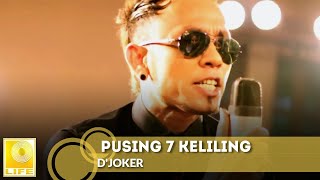 DJoker  Pusing 7 Keliling Official Music Video [upl. by Aneeg]