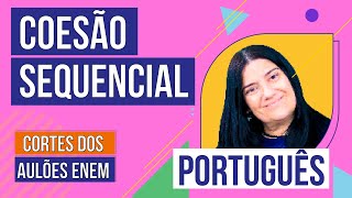 COESÃO SEQUENCIAL conjunções  Cortes dos Aulões do Enem  Português  Mercedes Prado Bonorino [upl. by Laon]