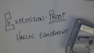 HAZLOC Explosion proof equipment EQUIPMENT EXAMPLE [upl. by Asi]