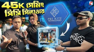 45k Gaming PC Giveaway ft Pre Kite Technologies [upl. by Lina848]