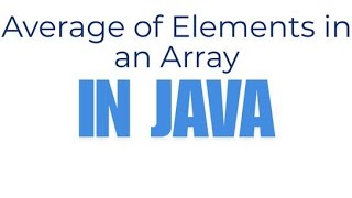 Sum of elements in the array in Java  Find the average of elements in the array in Java [upl. by Eldnik301]