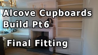 Alcove Cupboards Build Pt6  Final fitting [upl. by Myrtice]