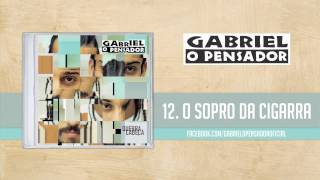 Gabriel o Pensador  O Sopro da Cigarra [upl. by Engamrahc112]