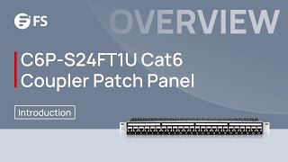 C6PS24FT1U Patch Panel Overall Introduction  FS [upl. by Leirza]