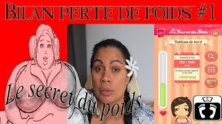 Mon bilan perde de poids 1 Le secret du poids [upl. by Botti]