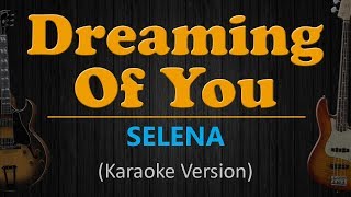 DREAMING OF YOU  Selena HD Karaoke [upl. by Macur]