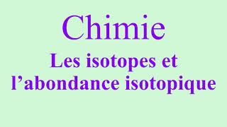 Chimie  Isotopes et abondane isotopique isotopes [upl. by Yazbak]