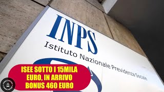 ISEE sotto i 15 mila euroarriva il bonus da 460 euro [upl. by Nnaecyoj]