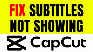 How To FIX CapCut Subtitles Not Showing WORKING 2024 [upl. by Nylave]