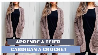 Aprende a tejer Cardigan Suéter a Crochet muy fácil y detalladamente [upl. by Nahgeem]