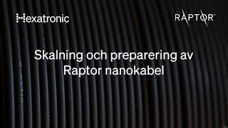 Skalning och preparering av Hexatronic Raptor Nanokabel [upl. by Onez332]