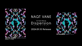 NAQT VANE 1st Full Album 「Dispersion」ディスパージョン DIGEST [upl. by Anjali]