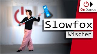 SlowFox Wischer  Dance Tutorial amp Tipps  OnDance [upl. by Mommy742]