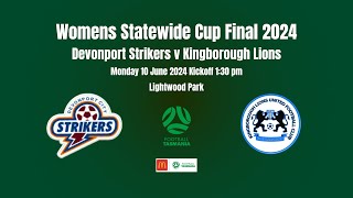 McDonalds Womens Statewide Cup Final 2024 Devonport Strikers v Kingborough Lions [upl. by Eggleston]