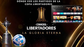 Dónde Se Puede Ver Los Partidos de la Copa Libertadores EN VIVO [upl. by Inal]