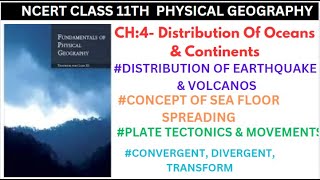 NCERT CLASS 11 CH4 Distribution Of Oceans amp ContinentsSea Floor spreadingPlate Tectonics [upl. by Bonnice]