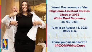 PCOMs Physician Assistant Studies Class of 2025 White Coat Ceremony  Live Stream [upl. by Biagio904]