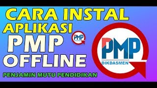 PMP 2019  CARA INSTAL APLIKASI PMP OFFLINE amp PENEMPATAN PREFIL [upl. by Lugo68]