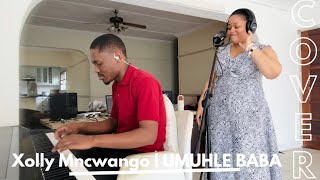 Xolly Mncwango  UMUHLE BABA COVER [upl. by Garceau]