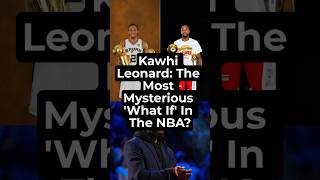 Kawhi Leonard The Most Mysterious What If In The NBA [upl. by Steffane]