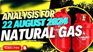 NATURALGAS ANALYSIS FOR TODAY 22 AUGUST 2024  Naturalgas Analysis For TODAY [upl. by Sidoney759]