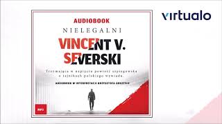 Vincent V Severski quotNielegalniquot audiobook Czyta Krzysztof Gosztyła [upl. by Etnoid]