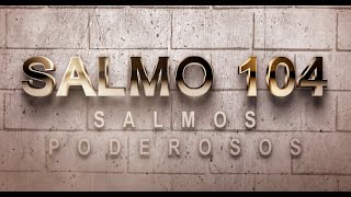 SALMO 104 DE LA BÍBLIA CATÓLICA  HIMNO DE ALABANZA A DIOS POR TODA SU CREACIÓN Y AMOR [upl. by Franklin]