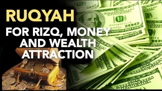 RUQYAH FOR RIZQ MONEY AND WEALTH ATTRACTION SURAH AL WAQIAH X7 FOR MONEY AND WEALTH ATTRACTION [upl. by Ajet]