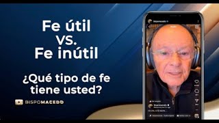 Fe útil VS Fe inútil ¿Qué tipo de fe tiene usted [upl. by Nnaeirb]