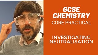 Investigating Neutralisation  Core Practical  GCSE  EDEXCEL [upl. by Eslud]